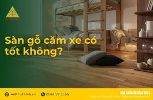 Sàn gỗ căm xe có tốt không