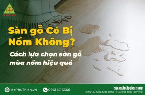 Sàn gỗ có bị nồm không