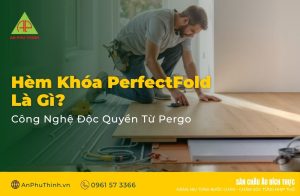 Hèm khóa Perfectfold là gì
