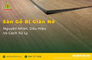 Sàn gỗ bị giãn nở