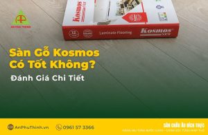 sàn gỗ kosmos có tốt không