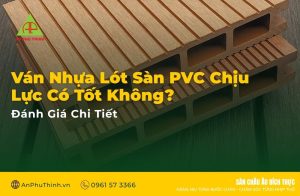 Ván Nhựa Lót Sàn PVC Chịu Lực